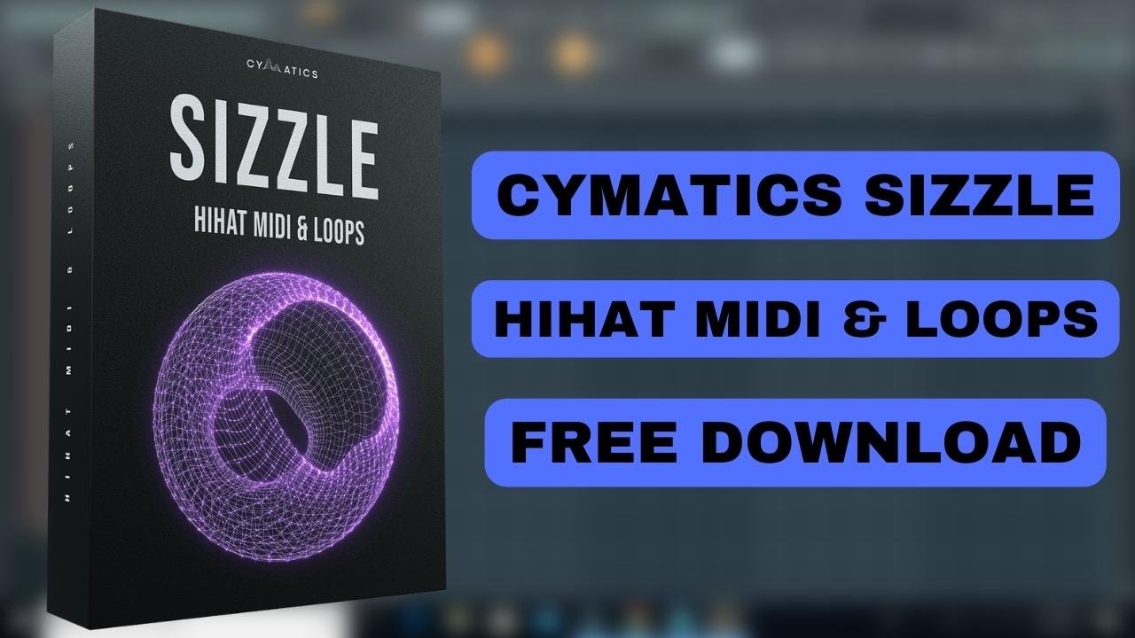 Cymatics Sizzle Hihat Loops & MIDI | Cymatics Sample Pack Free | Sample Pack | Producers Stand