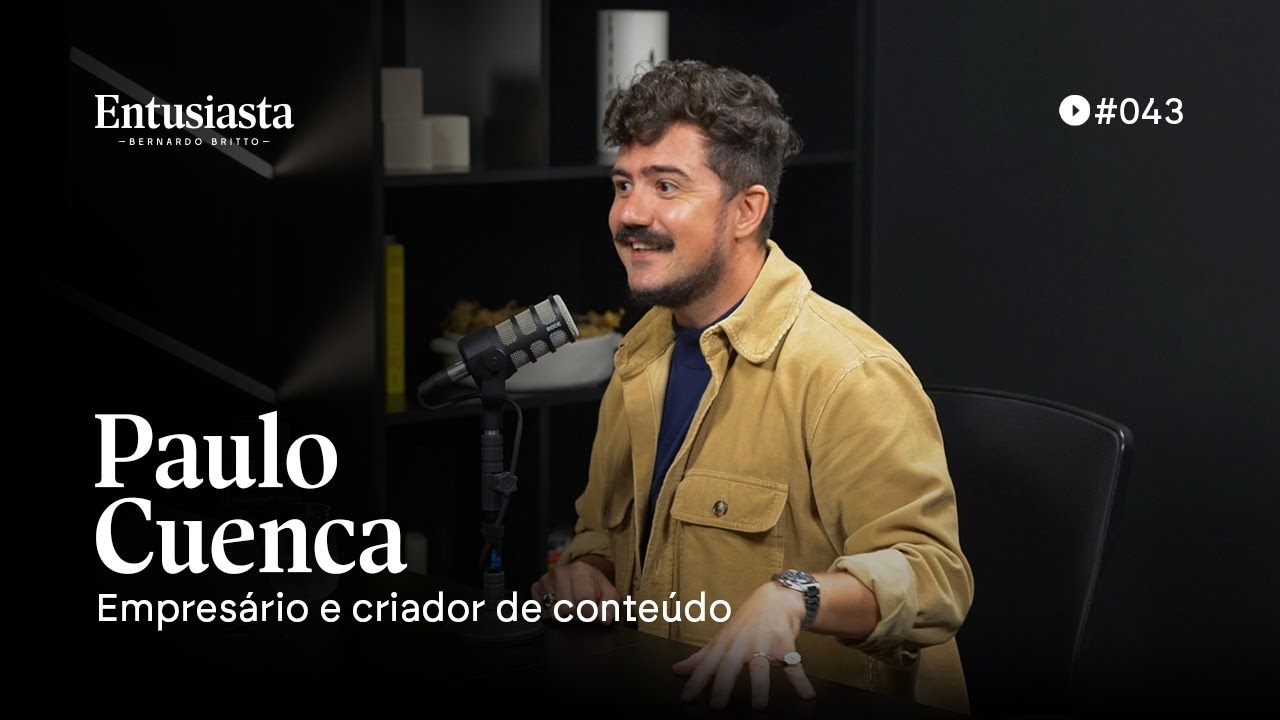 PAULO CUENCA @paulocuenca  | ENTUSIASTA PODCAST | #43