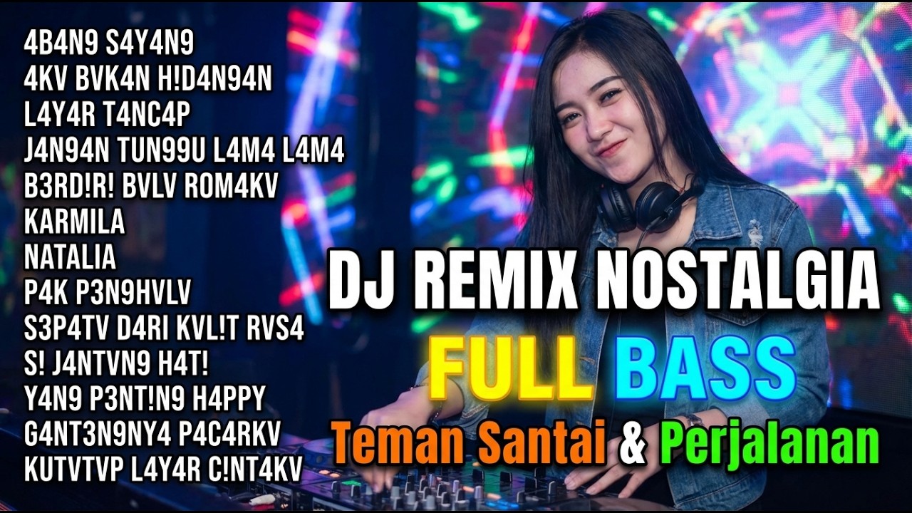 DJ Remix Nostalgia Yang Tak Terlupakan | Lagu Jaman Dulu Tahun 80an-90an | FULL BASS 🔥 Enak Didengar