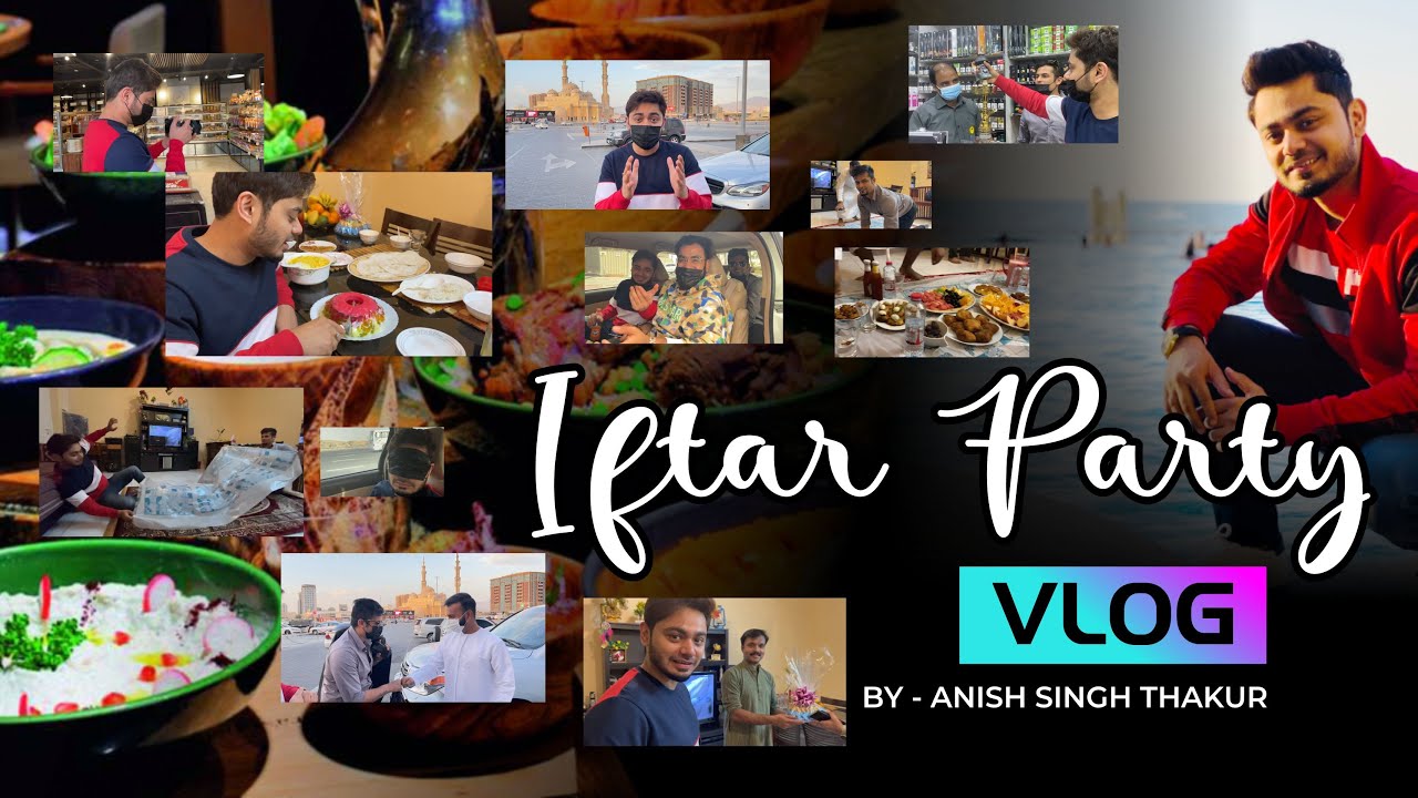 IFTAR PARTY || Ras al Khaimah || Anish Vlogs || Anish Singh Thakur