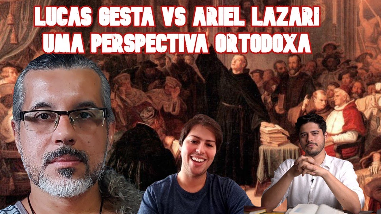 LUCAS GESTA vs ARIEL LAZARI em uma perspectiva ORTODOXA