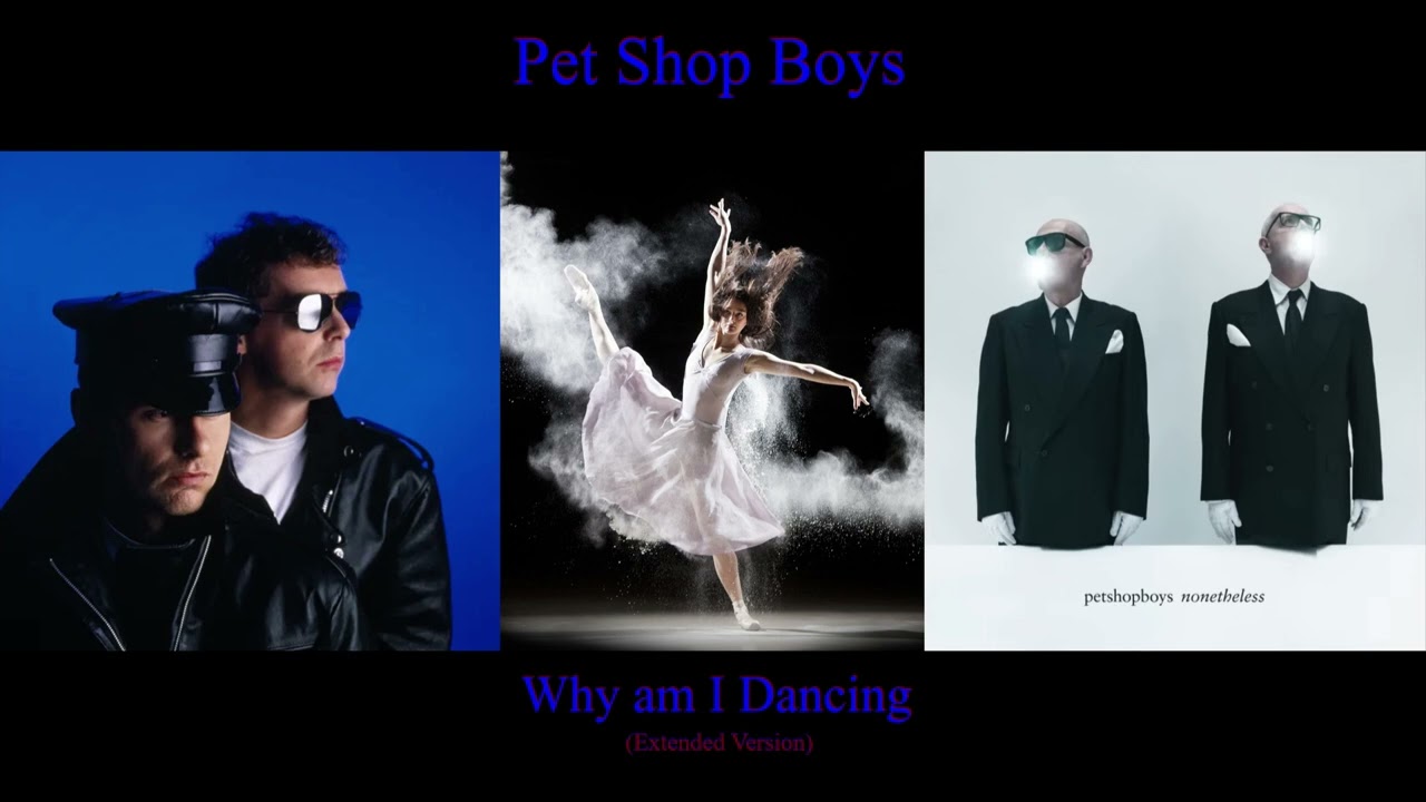 Pet Shop Boys - Why am I Dancing (Extended Version) from the album 'Nonetheless' (2024)