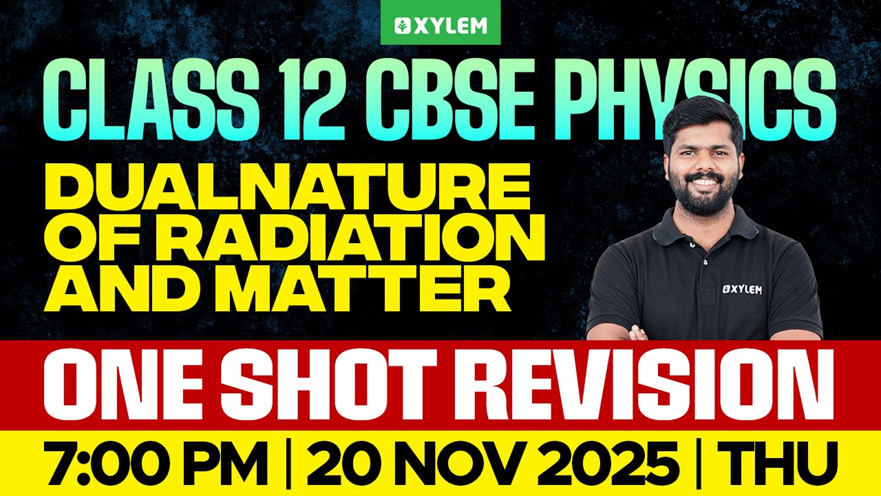 Class 12 CBSE Physics: Dualnature of Radiation and Matter | One Shot Revision | Xylem 12 CBSE