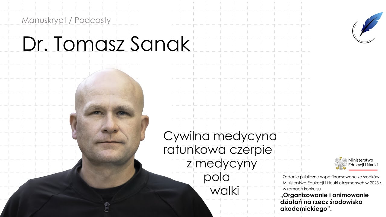 Cywilna medycyna ratunkowa czerpie z medycyny pola walki - dr. Tomasz Sanak