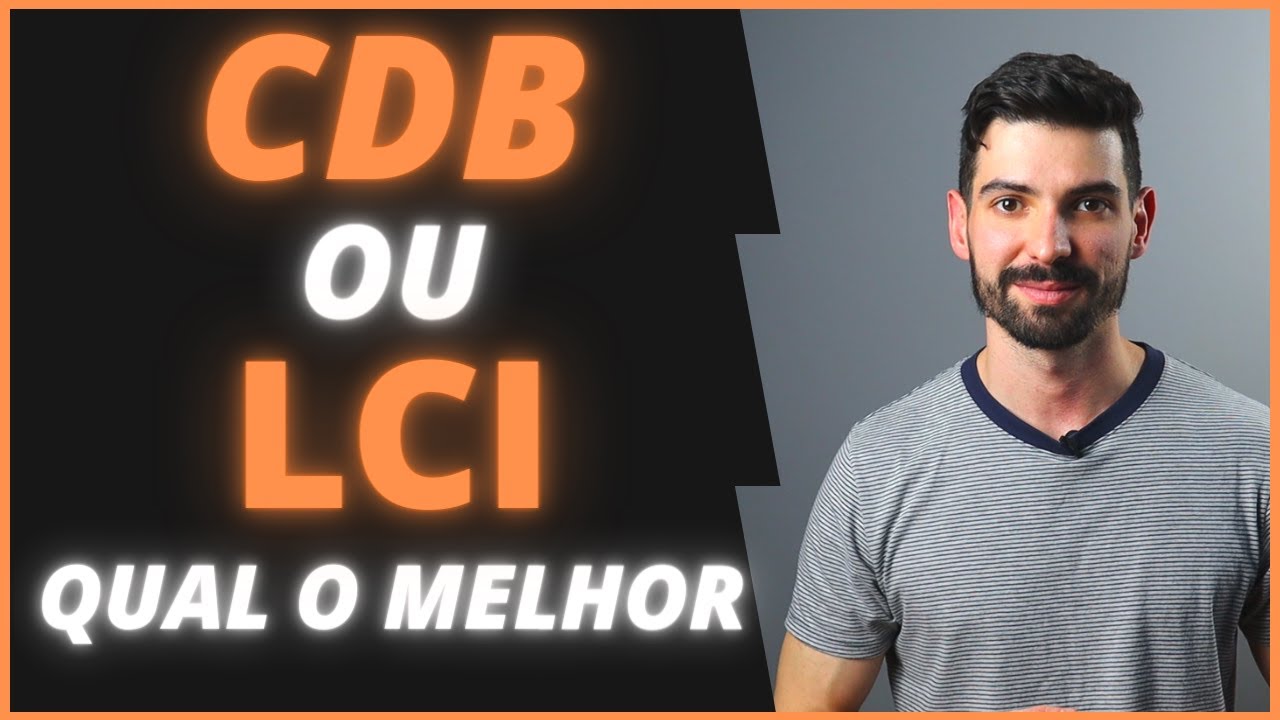 CDB ou LCI? COMO ESCOLHER O MELHOR? QUEM RENDE MAIS?