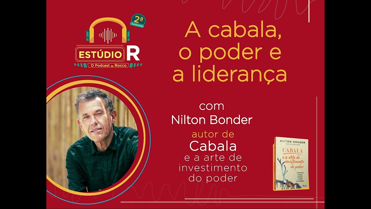 Podcast Estúdio R:  a cabala , o poder e a liderança - Com Nilton Bonder