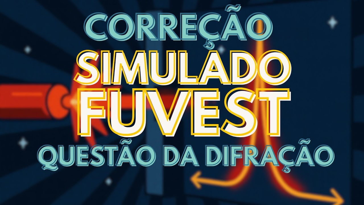 Simulado Fuvest - DIFRAÇÃO
