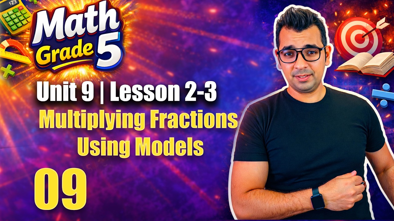 Math Grade 5 |  Unit 9 | L2-3 |  Multiplying Fractions Using Models | ماث جريد 5|