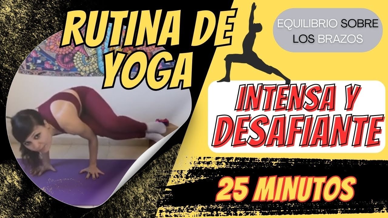 POWER YOGA | Rutina INTENSA y DESAFIANTE con POSTURAS de EQUILIBRIO sobre los BRAZOS | 25 MIN