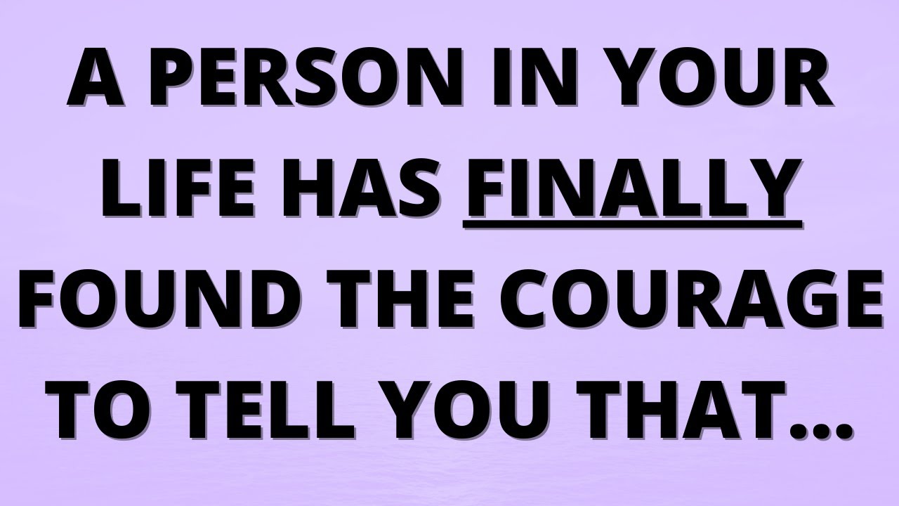 💌 They've finally found the courage to let you know that...