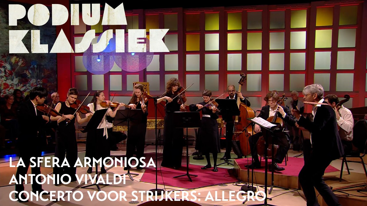 La Sfera Armoniosa - Antonio Vivaldi - Concerto voor strijkers: Allegro| Podium Klassiek