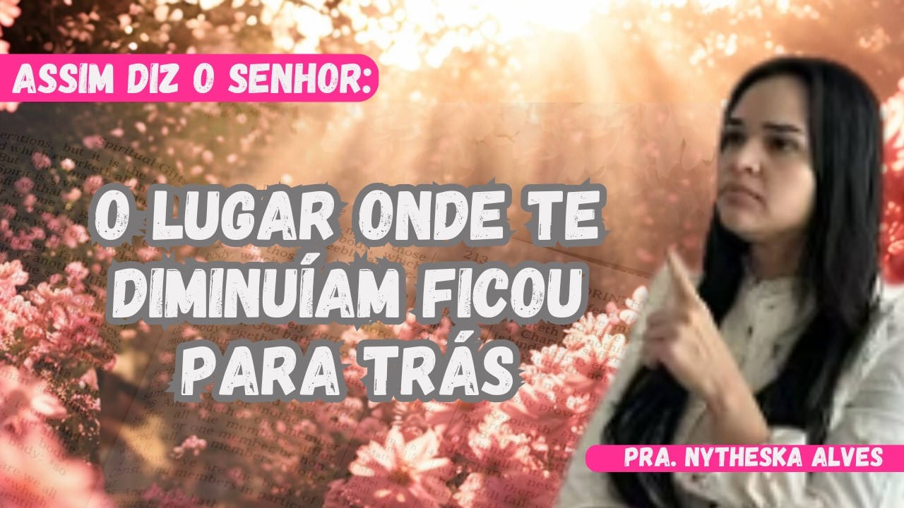 Assim Diz o Senhor: Você Foi Retirada Para Ser Honrada.|Pra. Nytheska Alves