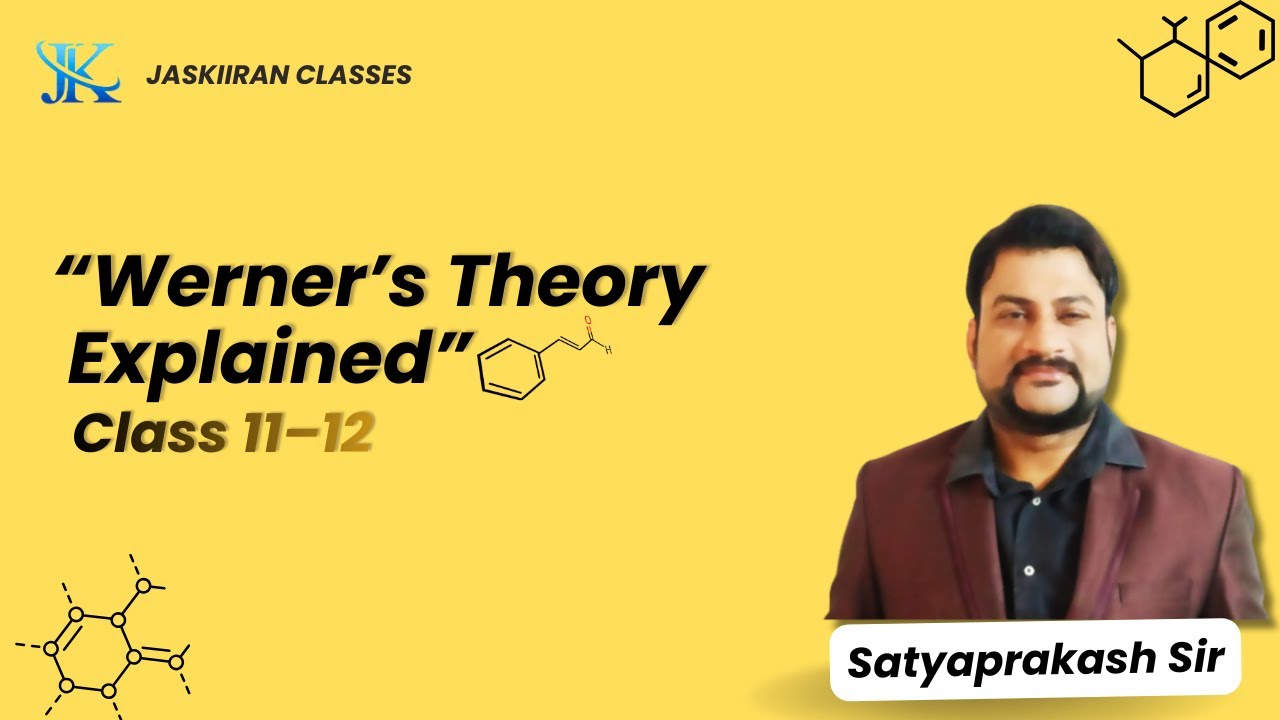 Werner’s Theory of Coordination Compounds | Class 11 & 12 | Board Oriented