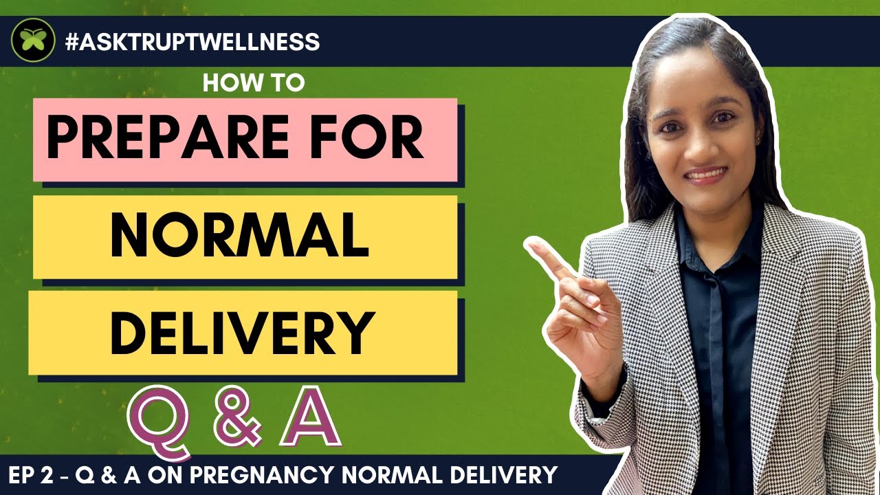 How to Prepare for Normal Delivery in Pregnancy? Q & A on Diet, Exercise for Normal Delivery