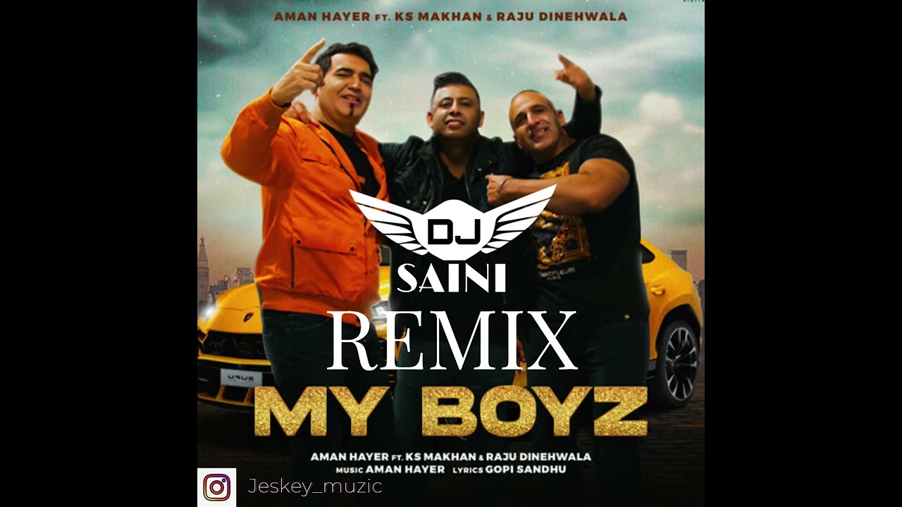 My Boyz Remix Dj saini Ks Makhan Latest Punjabi remix Songs 2023