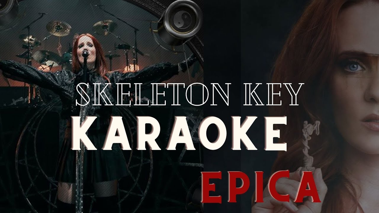 Skeleton Key - Epica (Karaoke)