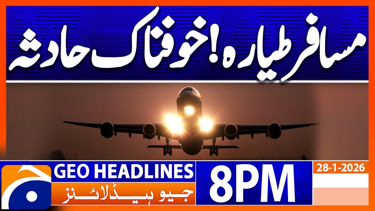 Plane Crash !!!! | Headlines Geo News 8PM (28 Jan 2026)