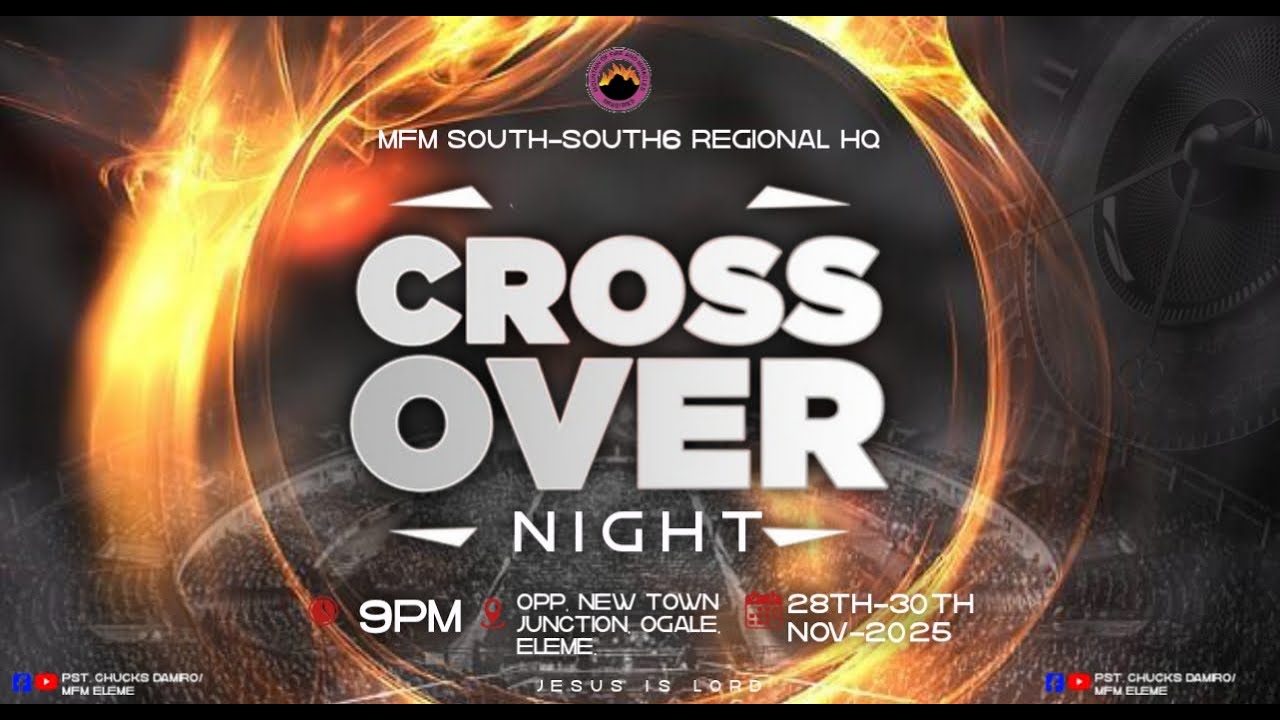 CROSSOVER SERVICE, 29TH, NOV. 2025 @ MFM S/S 6 REGIONAL HQTRS, ELEME WITH PASTOR CHUCKS DAMIRO.