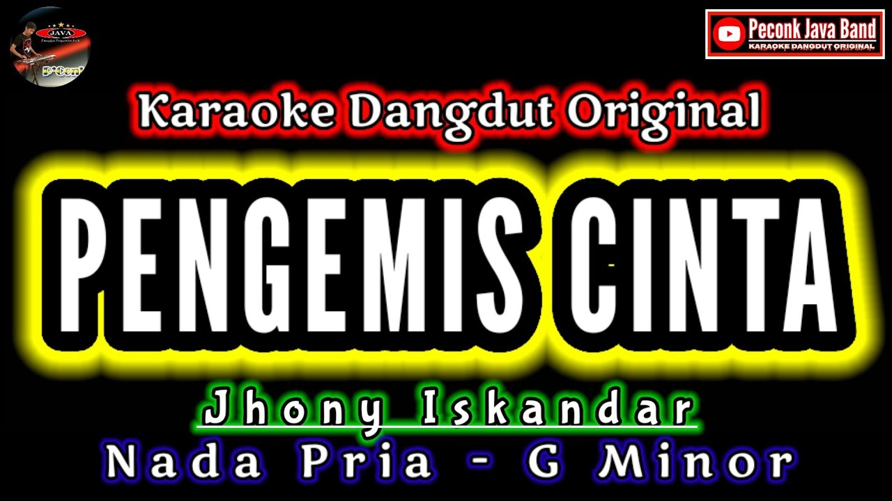 PENGEMIS CINTA KARAOKE NADA PRIA JHONY ISKANDAR_KARAOKE DANGDUT
