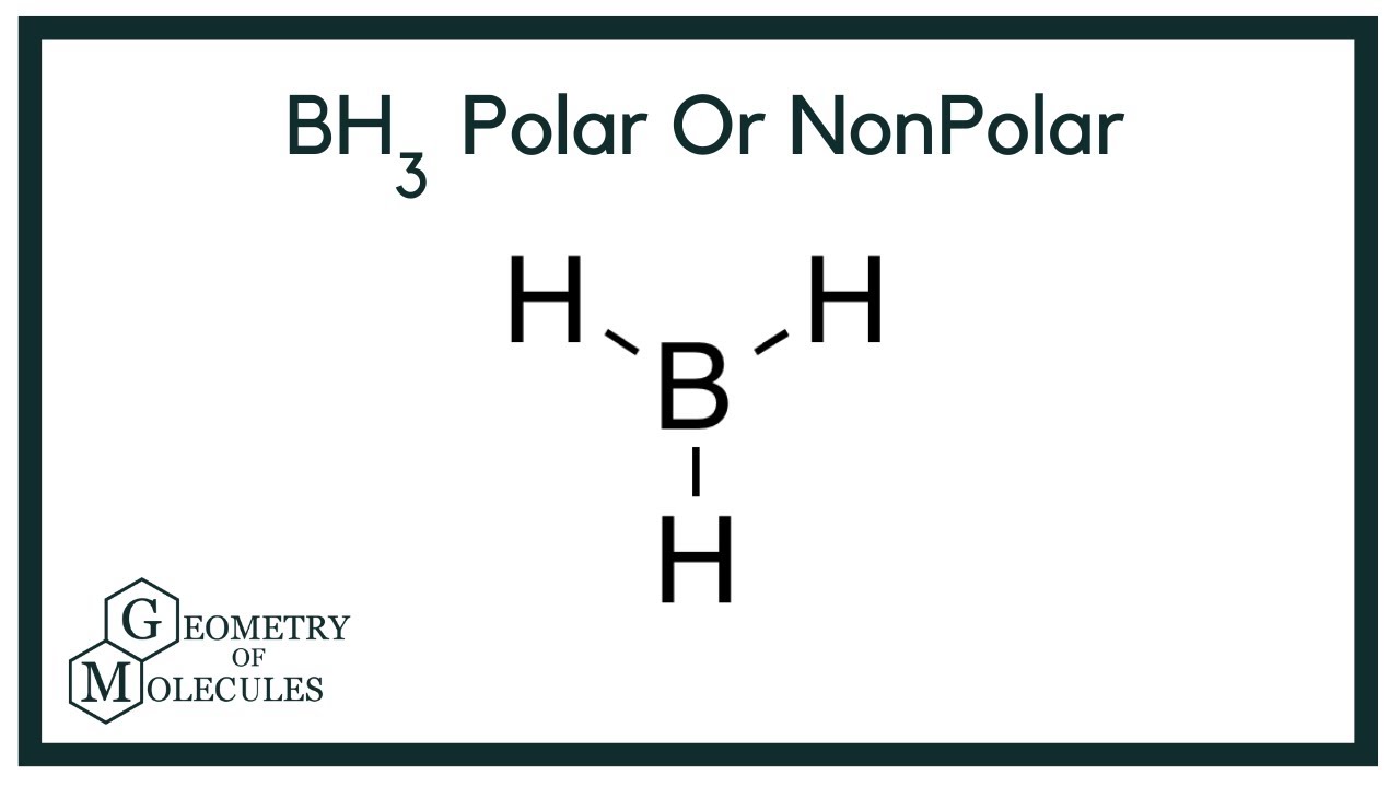 BH3 Polar or Nonpolar: Check Polarity