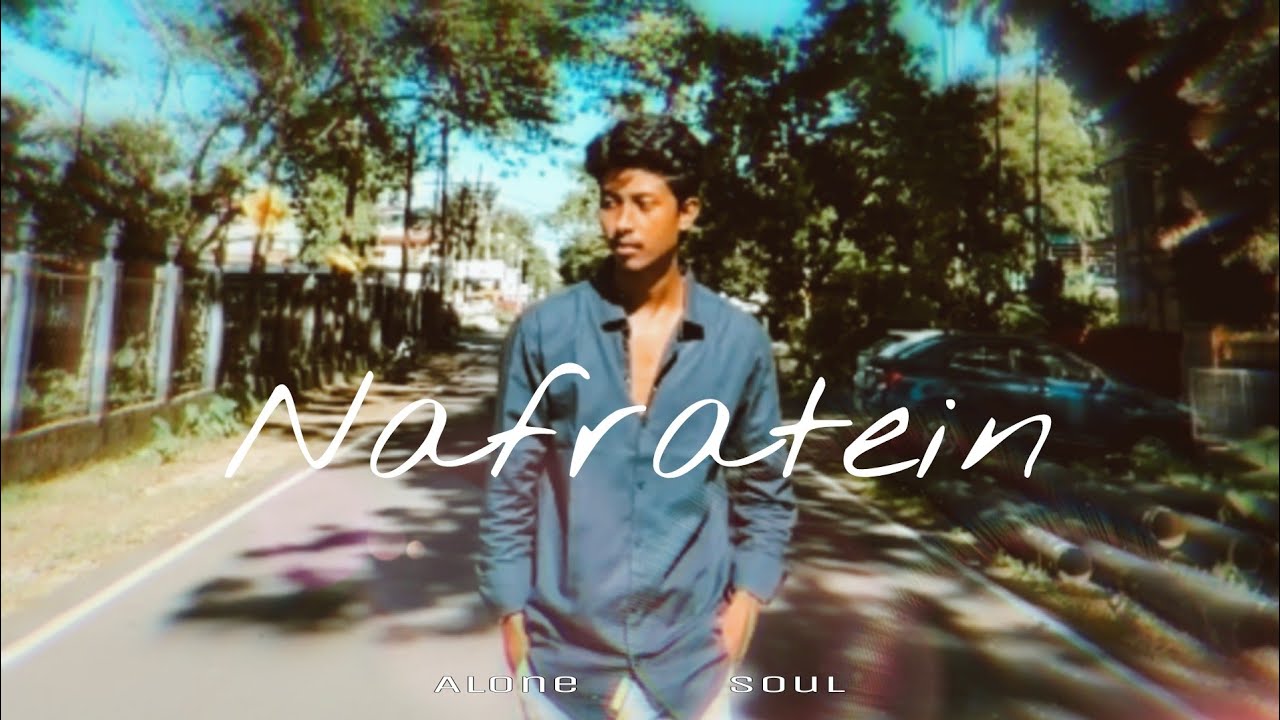 Nafratein - Alone Soul | (Official Music Video)