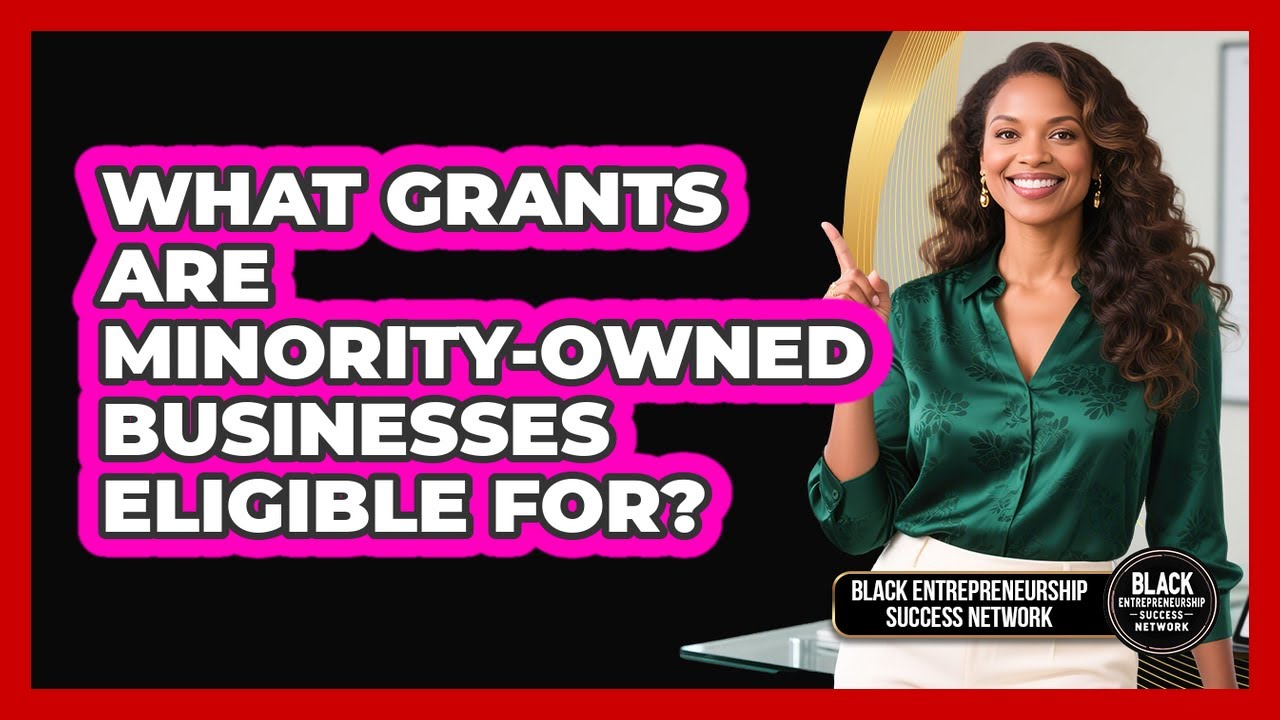 What Grants Are Minority-Owned Businesses Eligible For?