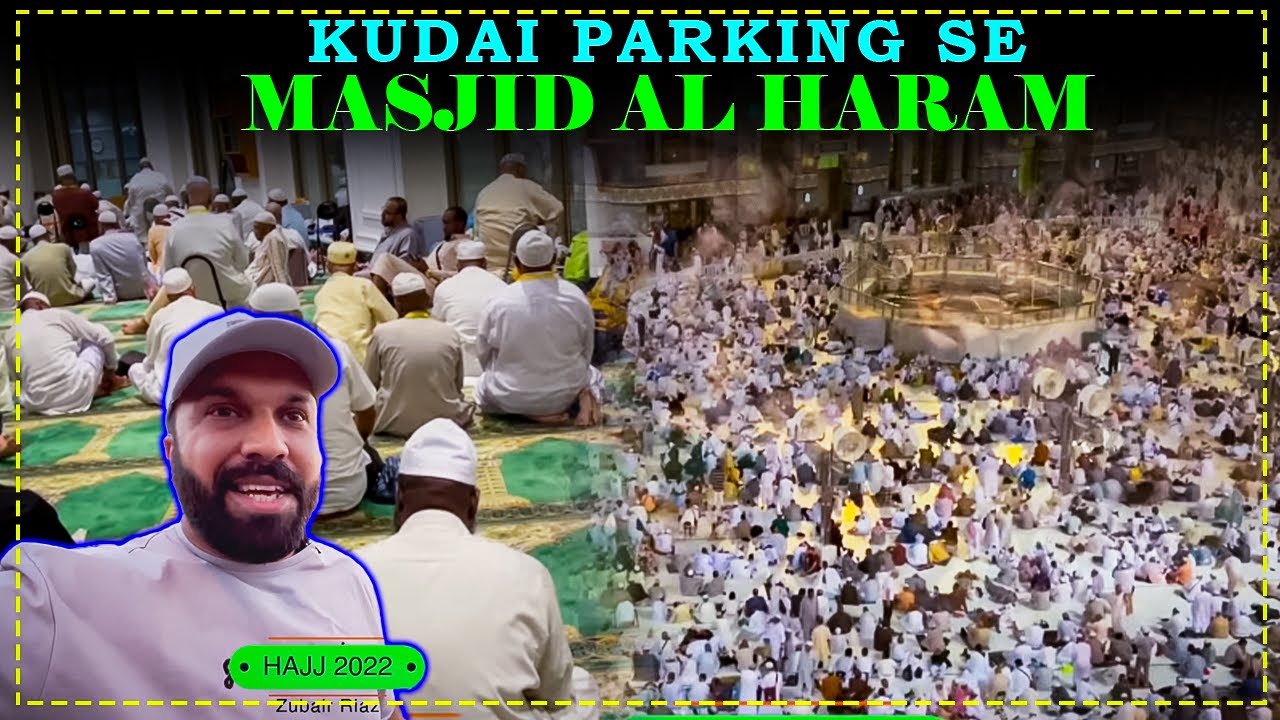 Hajj 2022 | Hujjaj Karam ki Masrufiyat | From Kudai to Masjid al Haram Makkah