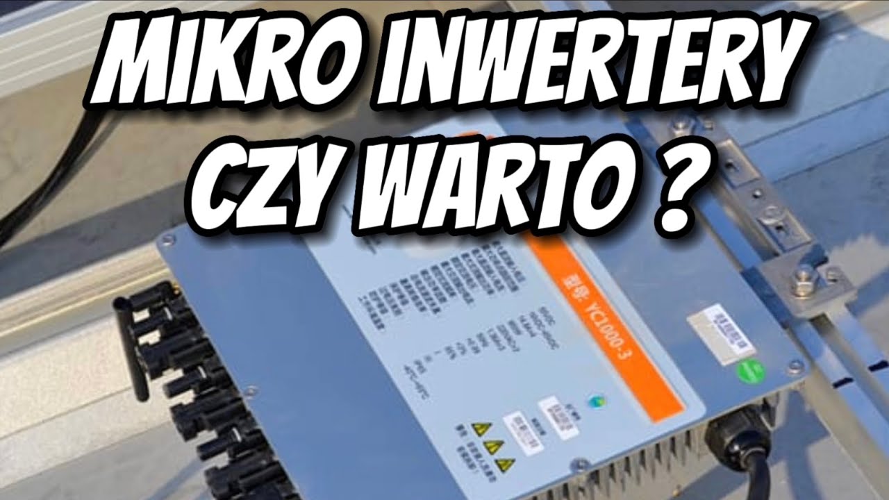 MikroInwertery. Koszty, zalety i wady. Jak działają, jak instalować.