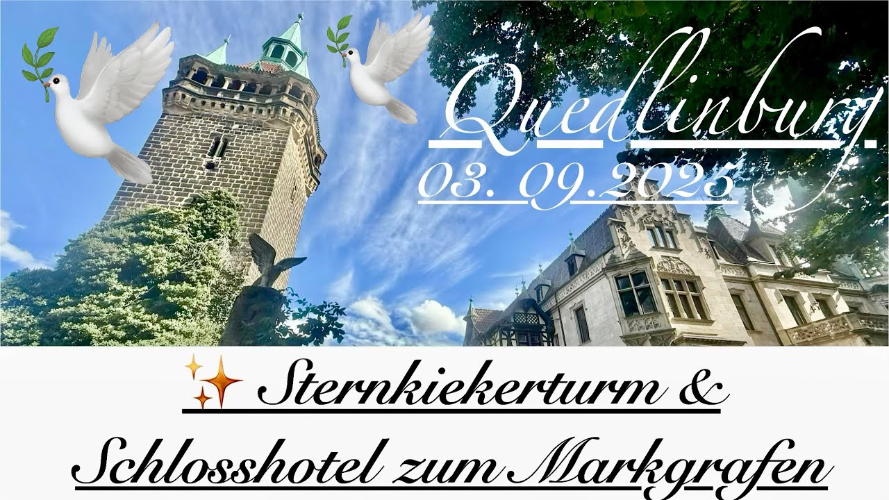 Harz 💞 Sternkiekerturm ✨ Schlosshotel zum Markgrafen 🥰 Quedlinburg 