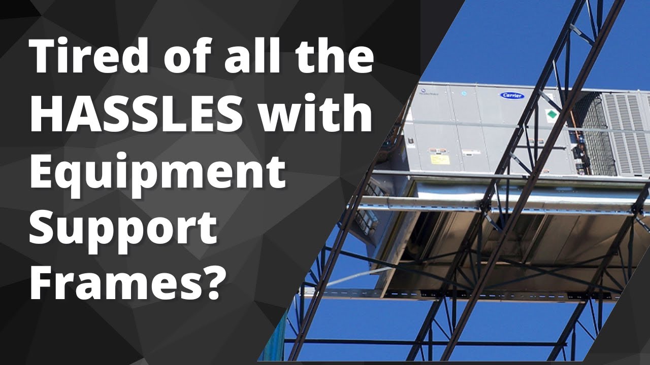 How to Install Equipment Support Frames in Minutes - How Commercial Builders Keep Projects on Track!