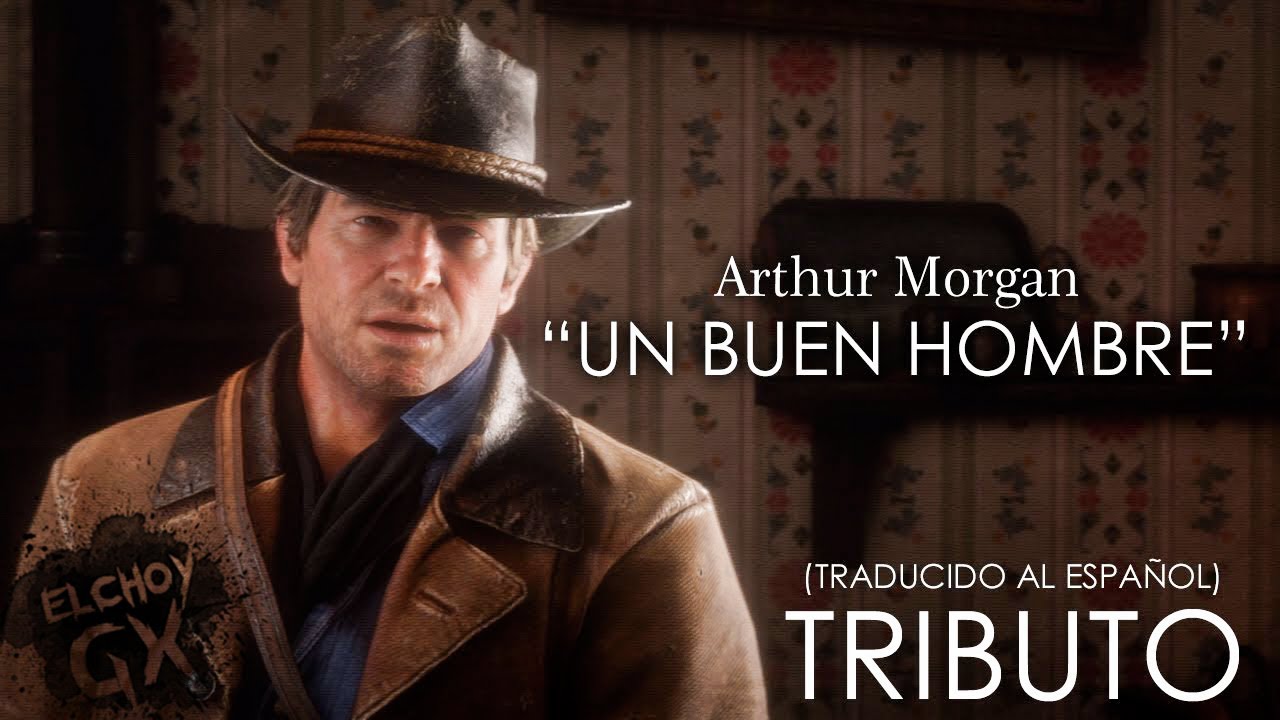 «Хороший человек» | Артур Морган — дань уважения (перевод на испанский) Red Dead Redemption 2