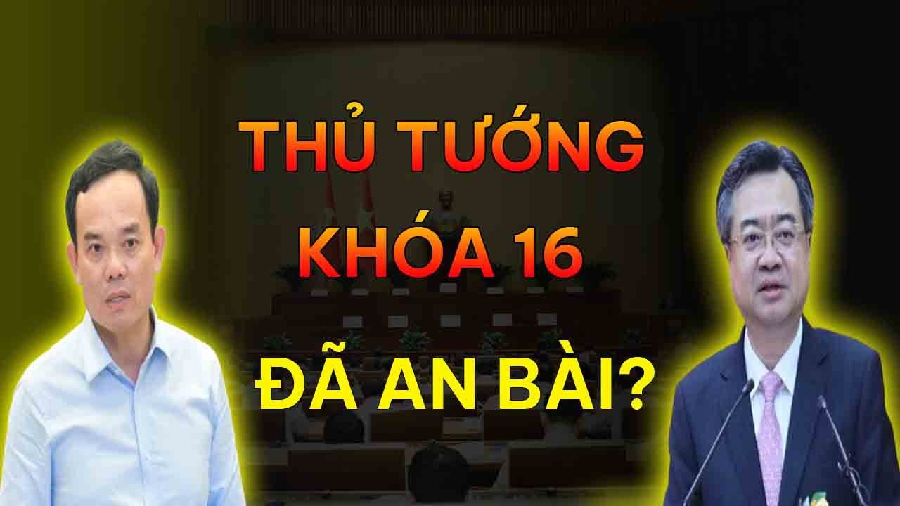 Trần Lưu Quang hay Nguyễn Thanh Nghị: Ai sẽ là Tân Thủ tướng Chính phủ khóa 16?