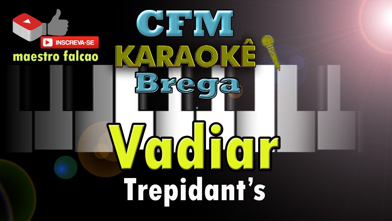 Vadiar - Cover Karaokê - Trepidant's
