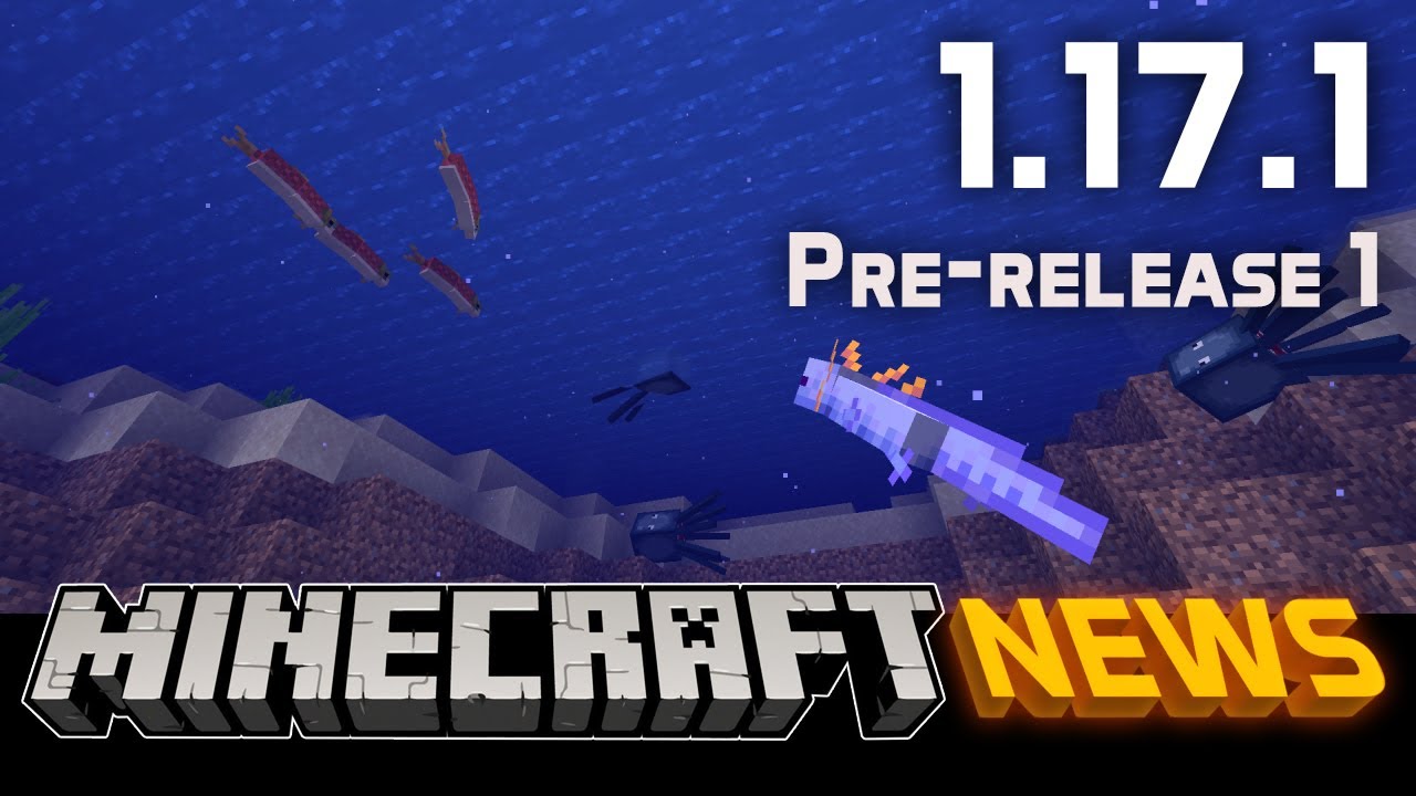 What's New in Minecraft 1.17.1 Pre-release 1?