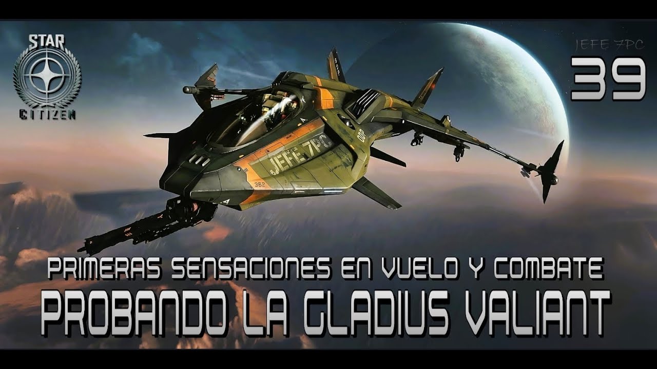 #39 STAR CITIZEN 🚀 GLADIUS VALIANT (110€) 2026 - PRIMERAS IMPRESIONES - PRUEBAS DE VUELO Y COMBATE 🔥