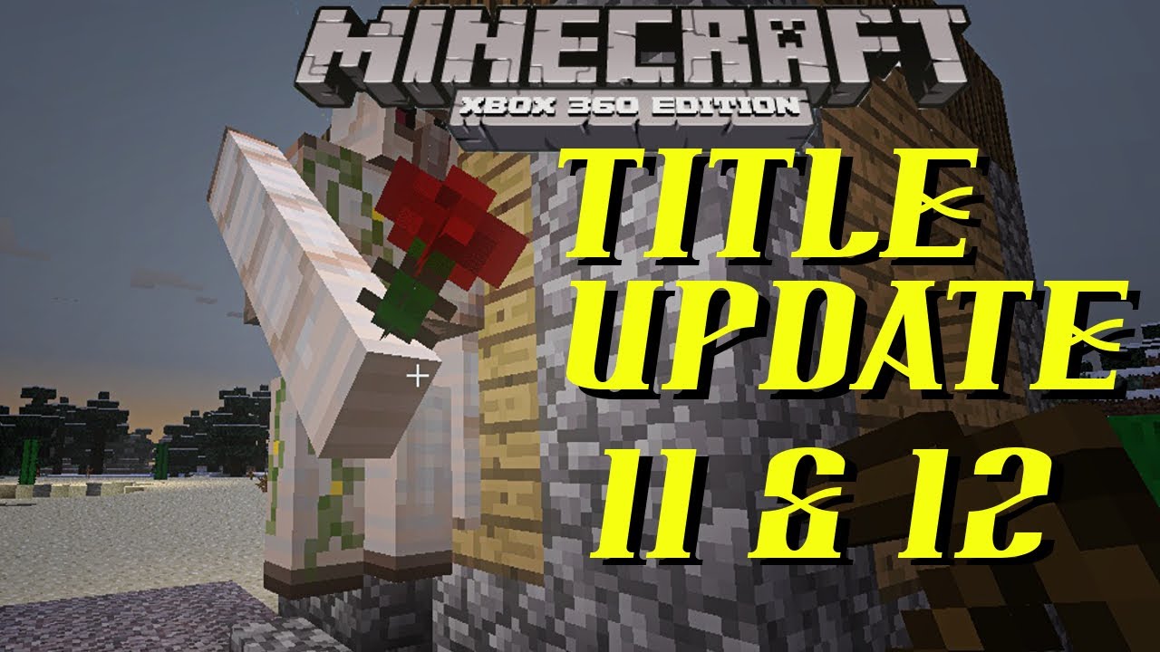Minecraft Xbox | TITLE UPDATE 11 & 12 FEATURES | ( ANNIVERSARY  )
