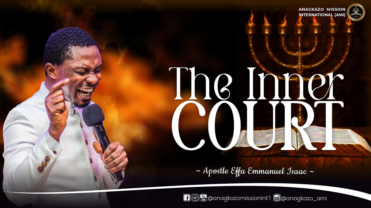 The Inner Court || Apostle Effa Emmanuel Isaac || 20:10:2023