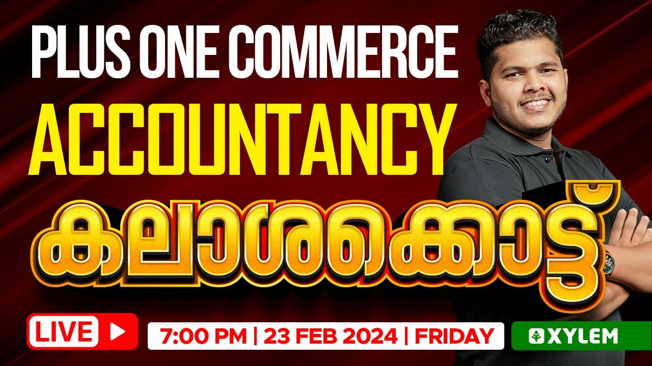 Plus One Commerce - Accountancy | കലാശക്കൊട്ട് | Xylem Plus One Commerce
