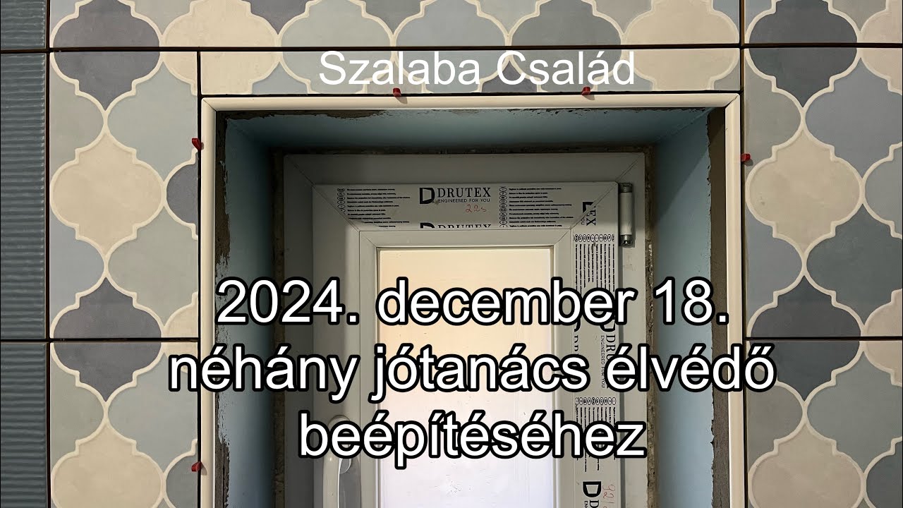 2024. december 18. néhány jótanács élvédő beépítéséhez