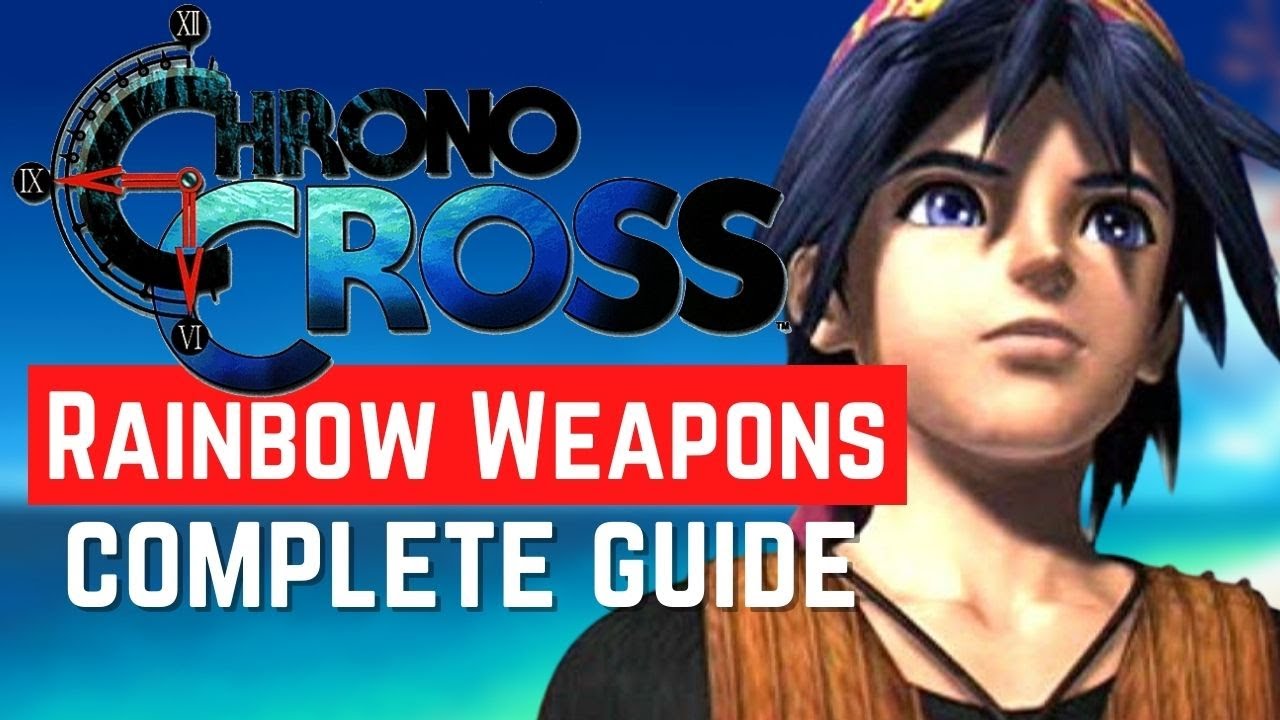 Rainbow Weapons are OP in Chrono Cross | Complete Guide