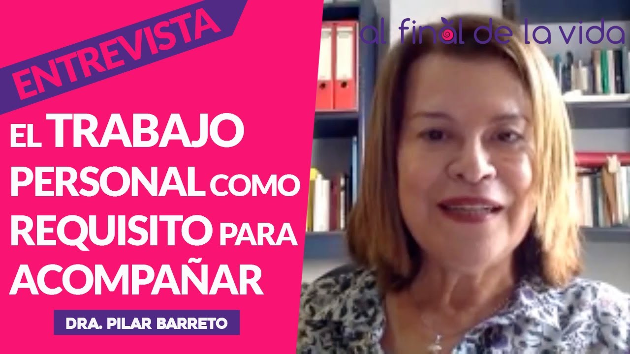 El AUTOCUIDADO como REQUISITO para ACOMPAÑAR (Dra. Pilar Barreto)