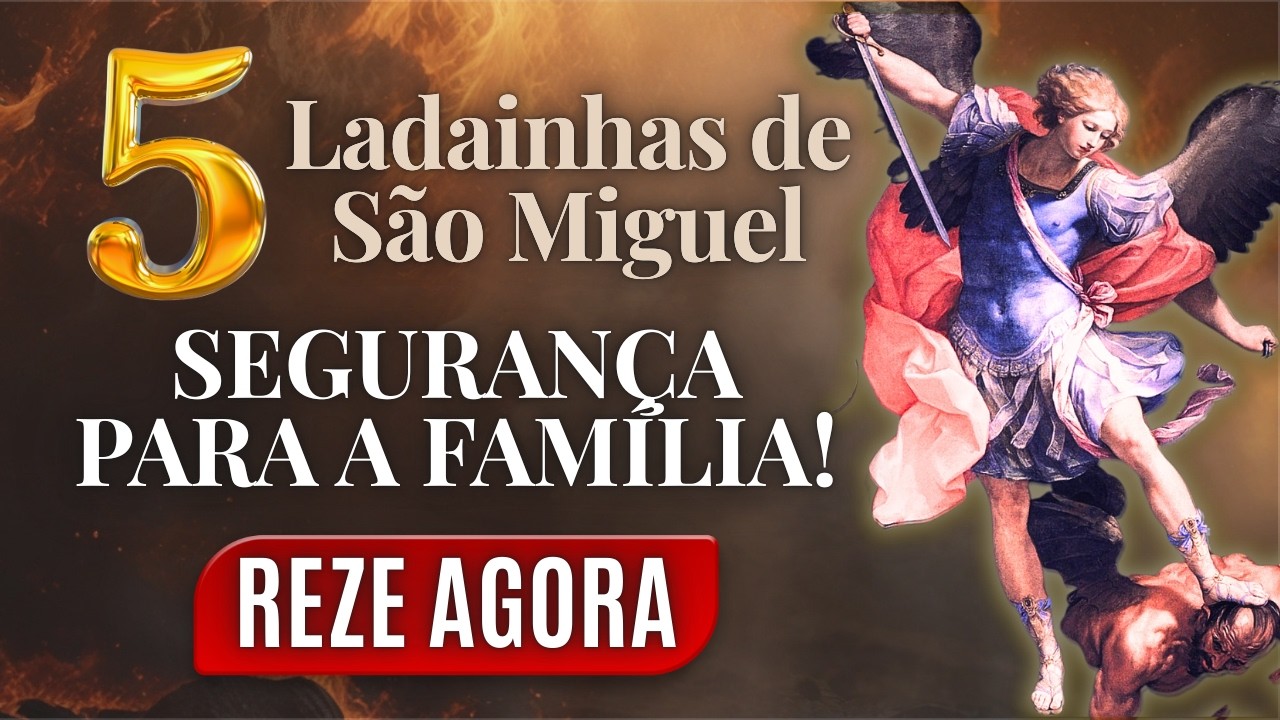 FAMÍLIA PROTEGIDA COM SÃO MIGUEL! O Poder Das 5 Ladainhas do Arcanjo Miguel. Vamos Rezar