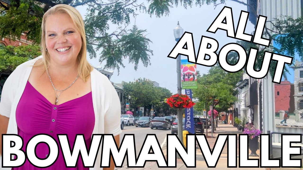 All About BOWMANVILLE The Ultimate Guide To Living In BOWMANVILLE, Ontario