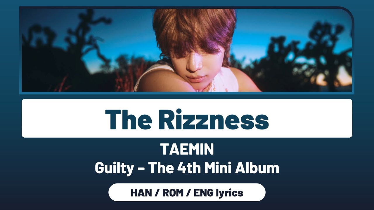 Lyrics/가사 – TAEMIN 태민 – “The Rizzness” (HAN/ROM/ENG)