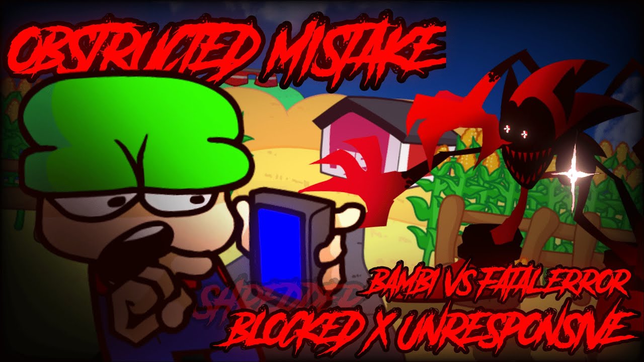 [Obstructed Mistake] Blocked x UNRESPONSIVE [Ft. Shredder]  + Fatality x Exploitation / FNF Mashup