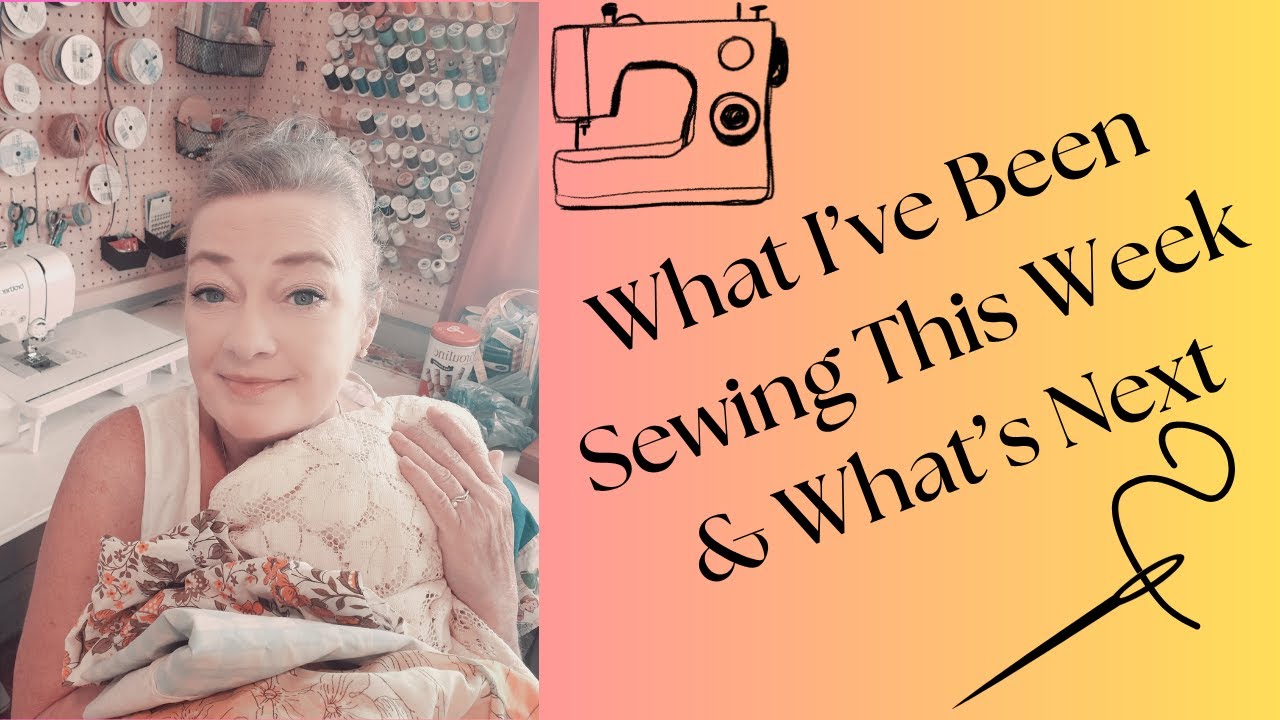 What I've Been Sewing This Week