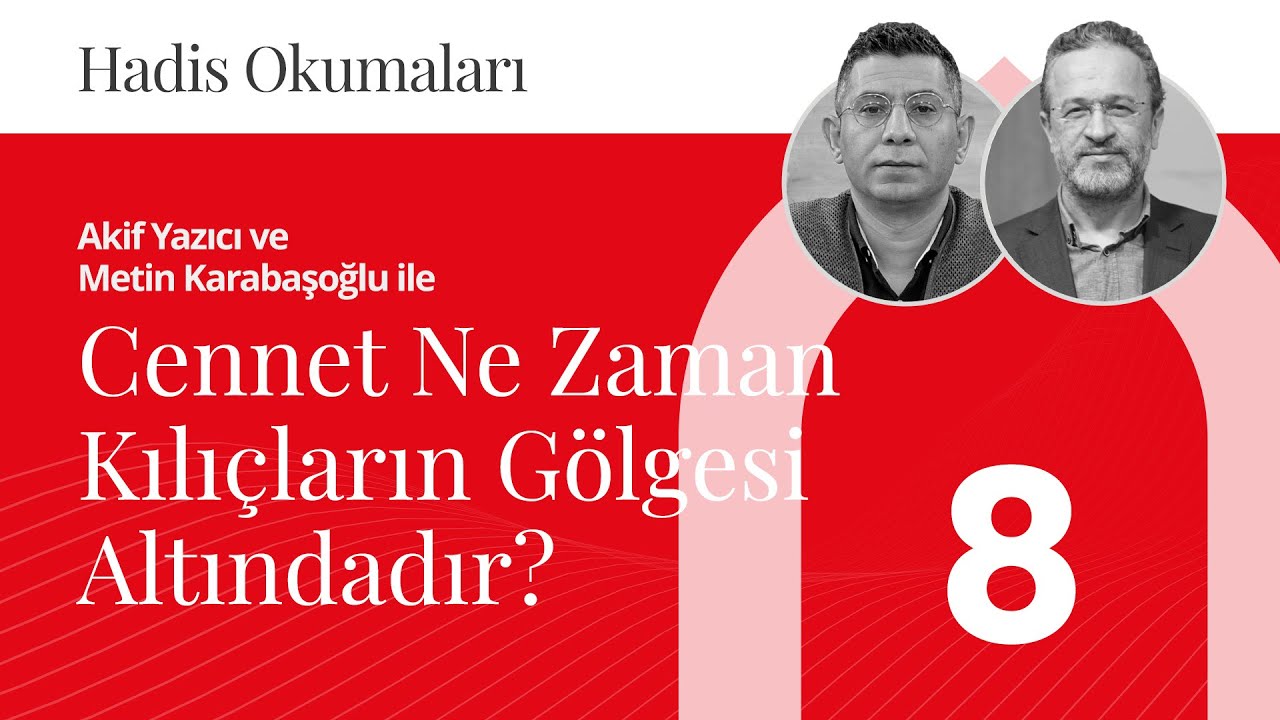 Cennet Ne Zaman Kılıçların Gölgesi Altındadır? | Hadis Okumaları - 8