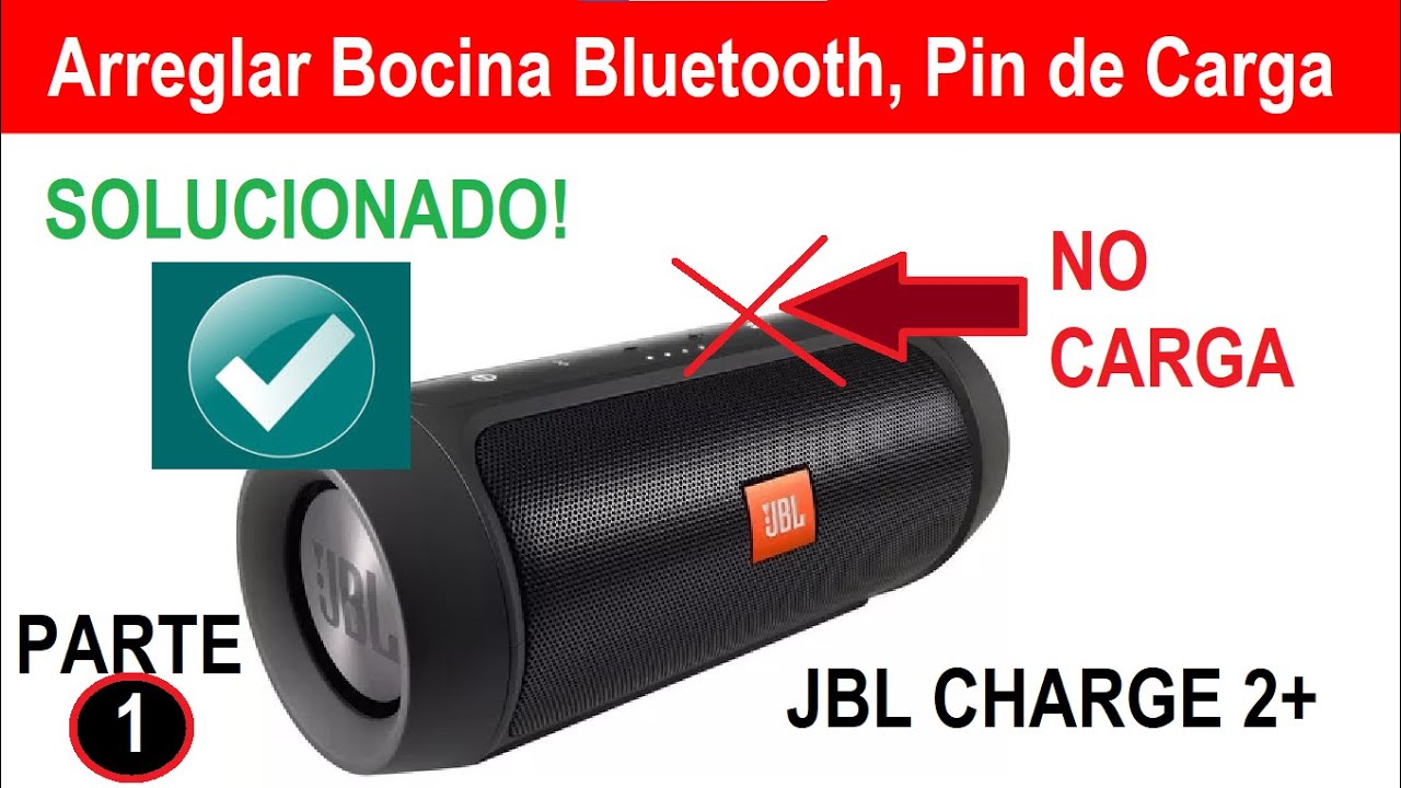 Reparar bocina JBL Charge 2+  no carga, desarmado y solución