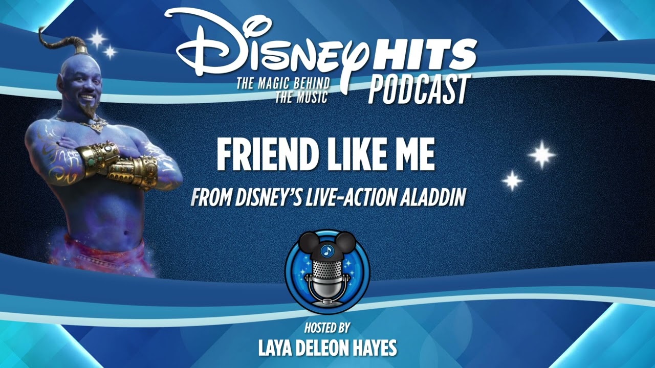 Disney Hits Podcast: Friend Like Me (From Disney's Live Action 
