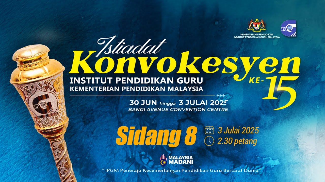 Istiadat Konvokesyen IPG KPM Ke-15 Tahun 2025 - Sidang 8